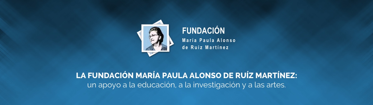Fundación María Paula Alonso de Ruiz Martínez